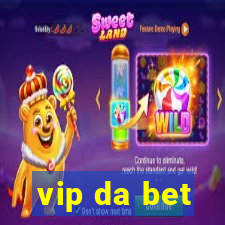 vip da bet